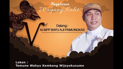 Pagelaran Wayang Kulit Dalang Ki MPP BAYU AJI PAMUNGKAS, Lakon : Temune Wahyu Kembang Wijoyokusumo