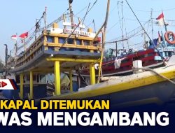 ABK Kapal Ditemukan T3w4s Mengambang