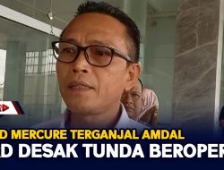 Grand Mercure Terganjal Amdal, DPRD Desak Tunda Beroperasi