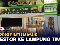 PRL 2023 Pintu Masuk Investor Ke Lampung Timur