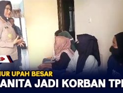 Tergiur Upah Besar, 6 Wanita Jadi Korban TPPO