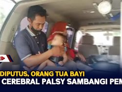BPJS Diputus, Orang Tua Bayi Idap Cerebral Palsy Sambangi Pemkab