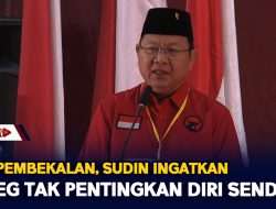 Beri Pembekalan, Sudin Ingatkan Caleg Tak Pentingkan Diri Sendiri