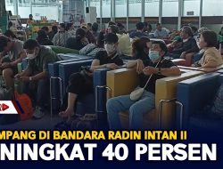 Penumpang Di Bandara Radin Intan II Meningkat 40 Persen