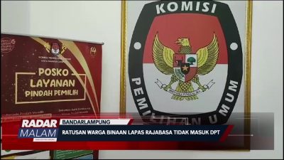 RATUSAN WARGA BINAAN LAPAS RAJABASA TIDAK MASUK DPT