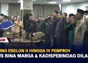 Rolling Eselon II Hingga IV Pemprov, Kadis Bina Marga & Kadisperindag Dilantik