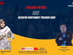 EVALUASI PILPRES DAN KESIAPAN MENYAMBUT PRESIDEN BARU