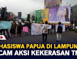 Mahasiswa Papua Di Lampung Kecam Aksi Kekerasan TNI