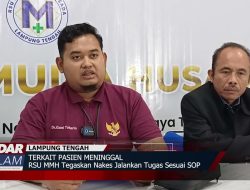 RSU MMH Bandarjaya Tegaskan Nakes Jalankan Tugas Sesuai SOP : Terkait Klarifikasi Pasien Meninggal