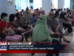 RSUD Abdul Moeloek Gagal Beri Layanan Terbaik