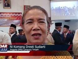 KIPRAH ANGGOTA DPRD LAMTENG : Ni Komang Dresti Sudiarti Siap Perjuangkan Aspirasi Kaum Perempuan