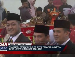 KINERJA DPRD LAMTENG : Syaifudin Basuini Dilantik Sebagai Anggota DPRD Periode 2024 2029