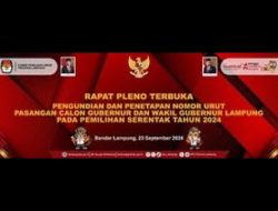 PENETAPAN NOMER URUT DAN DEKLARASI KAMPANYE DAMAI PILGUB LAMPUNG 2024